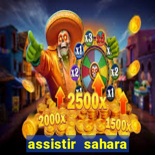 assistir sahara (2005 dublado online)